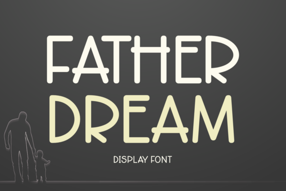 Father Dream: A Playful Font for Creative and Professional Projects
