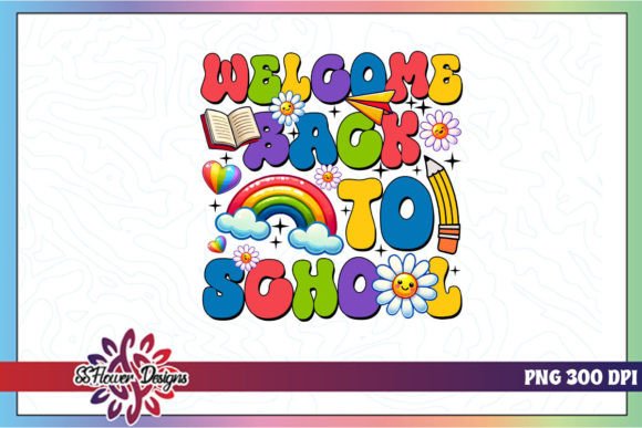 Welcome Back School Sublimation PNG: A Strategic Asset for Creative Projects